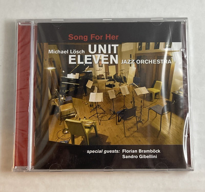 Michael Lösch Unit Eleven Jazz Orchestra    Song For Her - CD 2005 New Sealed