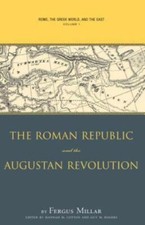 Rome, The Greek World, And The East, Volume 1: The Roman Republic And The A...