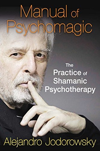 Manual of Psychomagic: The Practice of Shamanic Psychotherapy - Image 8