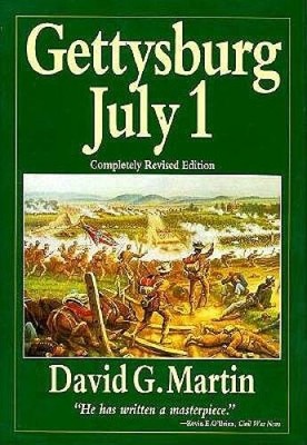 Gettysburg July 1 - Hardcover By David G Martin - GOOD