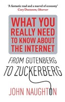 From Gutenberg To Zuckerberg | What You Really Need To Know About The Internet