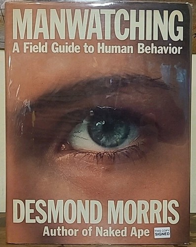 SIGNED Desmond Morris Manwatching Field Guide to Human Behavior HCDJ REVIEW COPY - Picture 2 of 17