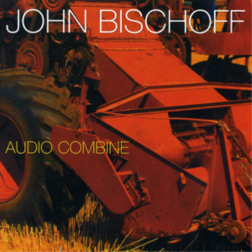 John Bischoff John Bischoff: Audio Combine (CD) Album