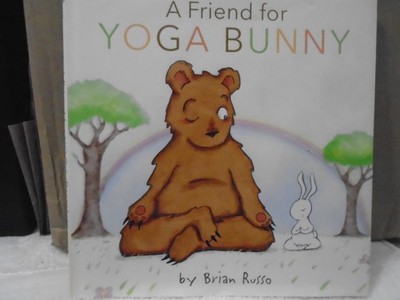 NEW Easter ''A Friend for Yoga Bunny'' Hardcover Book by Brian Russo