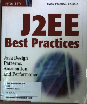 J2EE Best Practices: Java Design Patterns, Automation, and Performance. Broemmer