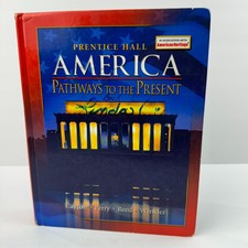 Prentice Hall America Pathways To The Present...