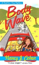 BODY WAVE (A BAD HAIR DAY MYSTERY) By Nancy J. Cohen *Excellent Condition*