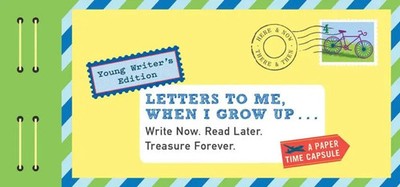 Letters to Me, When I Grow Up | Write Now. Read Later. Treasure Forever. | Buch