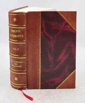 Principia Mathematica V. 1 1910 [Leather Bound]
