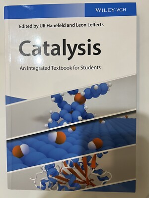 Catalysis : An Integrated Textbook for Students by Leon Lefferts (2018, Trade...