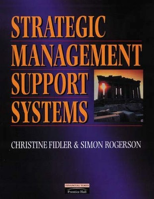 Strategic Management Support Systems,Christine Fidler, Simon Rog