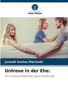 Jurandi Santos Machado | Untreue In Der Ehe: | Taschenbuch | Deutsch (2023)