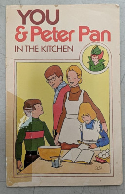 You & Peter Pan in the Kitchen Advertising Cookbook Recipes 70s Era VTG