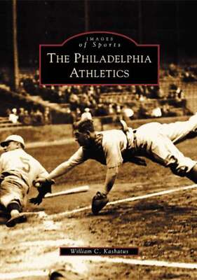 NEW Arcadia Publishing The Philadelphia Athletics, PA 9780738511337 Images of Sp