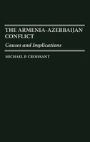 Michael P. Croissant | The Armenia-Azerbaijan Conflict | Buch | Englisch (1998)