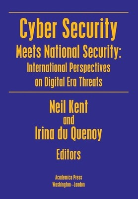 Cyber Security Meets National Security: International Perspectives on Digital Er