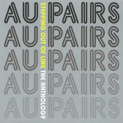 Au Pairs - Stepping Out Of Line (The Anthology) (CD, Album + CD, Album + Comp...