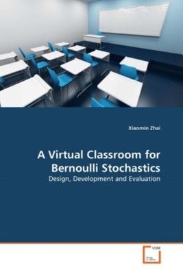 A Virtual Classroom for Bernoulli Stochastics Design, Development and Evaluation