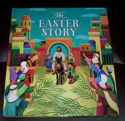 The Easter Story by Paragon 2016 - Illustrated Hardcover Book for Young Children