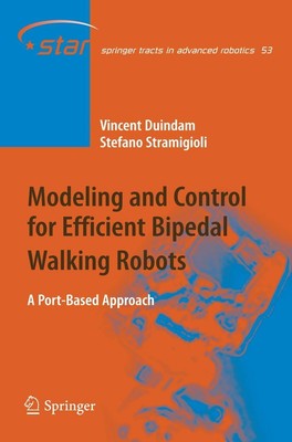 Modeling and Control for Efficient Bipedal Walking Robots Stefano Stramigioli