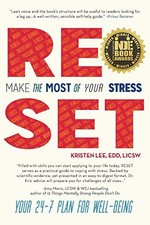 RESET: Make the Most of Your Stress: Your 24-7 Plan for Well-Being