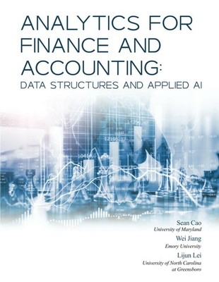 Analytics for Finance and Accounting: Data Structures and Applied AI