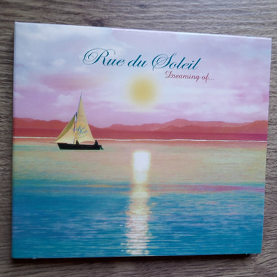 RUE DU SOLEIL Dreaming of... - CD 2003 Digipak (CAFE DEL MAR)
