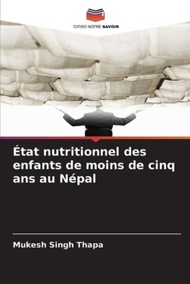 tat nutritionnel des enfants de moins de cinq ans au Npal by Mukesh Singh Thapa 