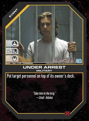 Under Arrest - Base Set - Battlestar Galactica CCG