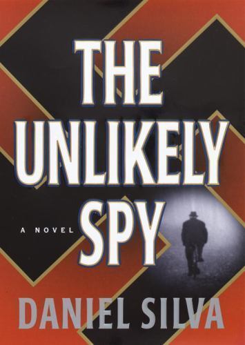daniel silva the unlikely spy review daniel silva the unlikely spy review