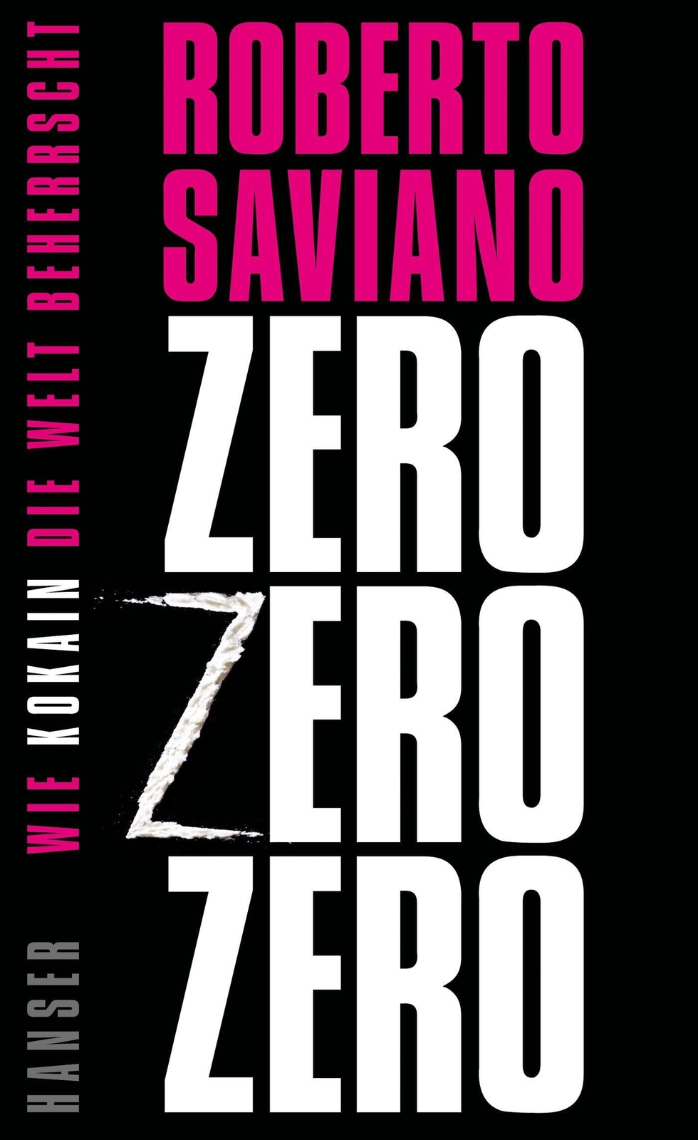 Thumbnail - Zero Zero Zero | Wie Kokain Die Welt Beherrscht | Roberto Saviano |