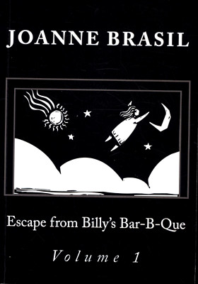 JOANNE BRASIL ESCAPE FROM BILLY'S BAR-B-QUE VOLUME I