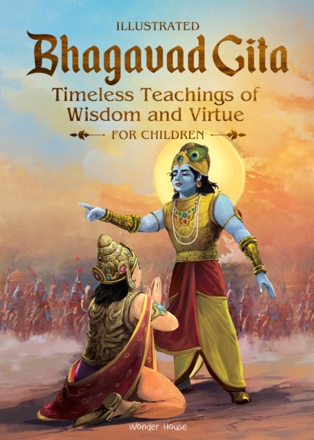 Illustrated Bhagavad Gita for Children-Timeless Teachings of Wisdom and Virtue-