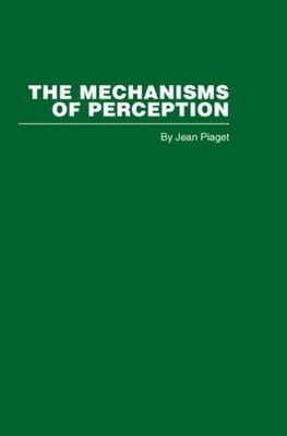 MECHANISMS OF PERCEPTION by PIAGET, JEAN Hardback Self Help Business