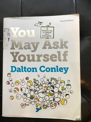 You May Ask Yourself By Dalton Conley (4th Edition) | eBay