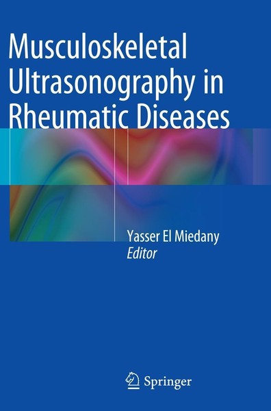 Musculoskeletal Ultrasonography In Rheumatic Diseases Yasser El Miedany-image