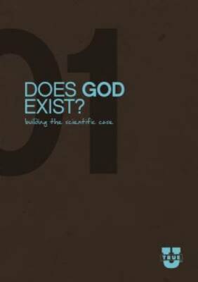 Does God Exist? Discussion Guide: Building the Scientific Case (TrueU) - GOOD