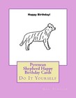 Pyrenean Shepherd Happy Birthday Cards: Do It Yourself by Gail Forsyth (English)