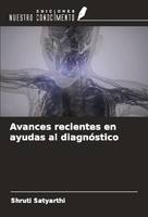 Avances Recientes En Ayudas Al DiagnóStico Shruti Satyarthi