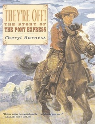 They're Off!: The Story of the Pony Express (Paperback or Softback)