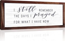 I Still Remember the Days I Prayed for What I Have Now Rustic morecolor