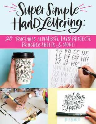 Super Simple Hand Lettering: 20 Traceable Alphabets, Easy Projects,  - VERY GOOD