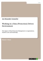 Working In A Data (Protection) Driven Environment Jan Alexander Linxweiler Buch