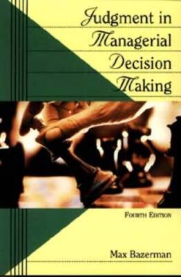 Judgment in Managerial Decision Making - Paperback By Bazerman, Max H - GOOD