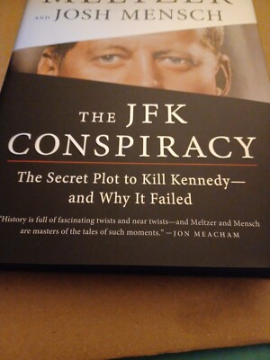 JFK Conspiracy : The Secret Plot to Kill Kennedy--And Why It Failed Hardcover 