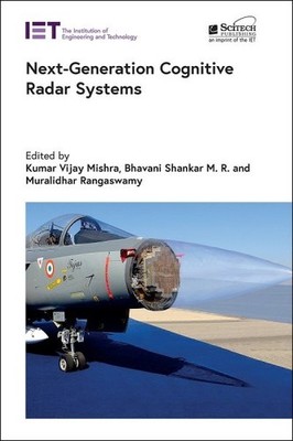 Next-Generation Cognitive Radar Systems, Hardcover by Mishra, Kumar Vijay (ED...