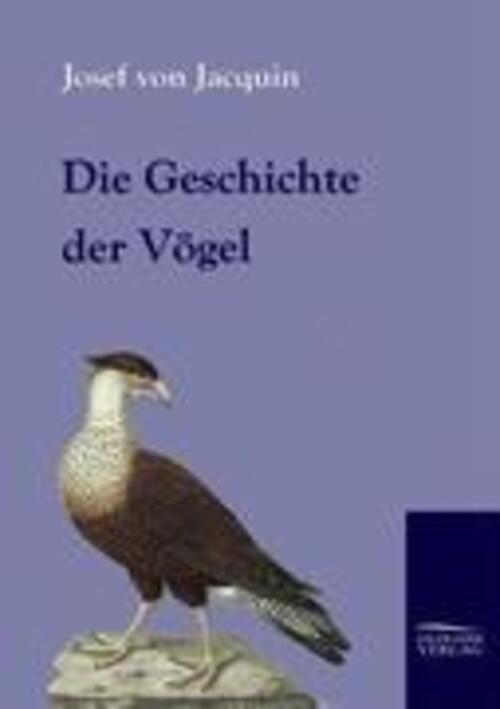 Thumbnail - Die Geschichte Der Vögel Josef Jacquin Taschenbuch Paperback Deutsch