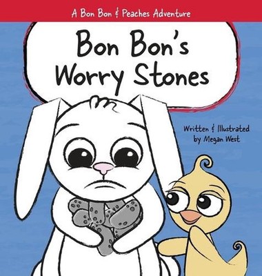 Bon Bon's Worry Stones: Christian Children's Picture Book about Fear, Worry, and