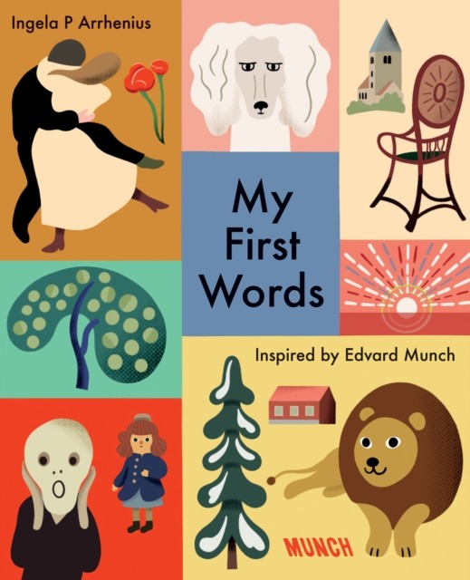 My First Words: Inspired by Edvard Munch by Ingela P Arrhenius HARDBACK