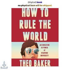 How to Rule the World: An Education in Power ...